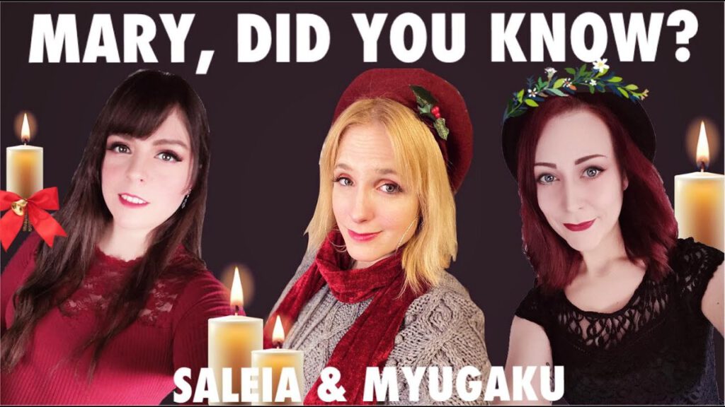 23.12.2020 – Mary, did you know? // Saleia feat. MYUgaku